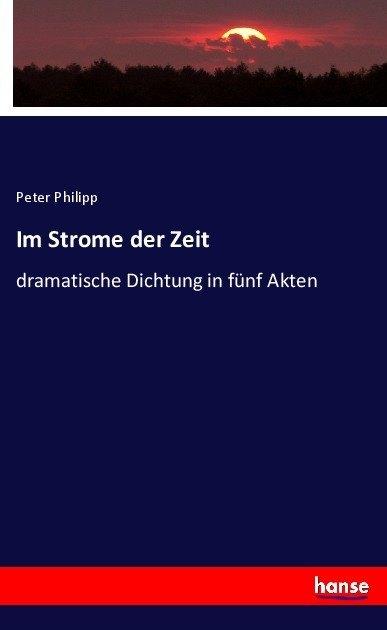 Produktbild Im Strome der Zeit (Deutsch, Peter Philipp, 2017)