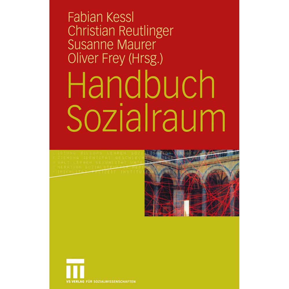 Handbuch Sozialraum, Fachbücher von Christian Reutlinger, Susanne Maurer, Fabian Kessl, Oliver Frey