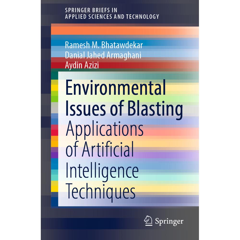 Environmental Issues of Blasting, Fachbücher von Danial Jahed Armaghani, Aydin Azizi, Ramesh M. Bhatawdekar
