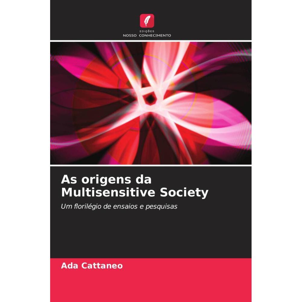 As origens da Multisensitive Society, Fachbücher von Ada Cattaneo