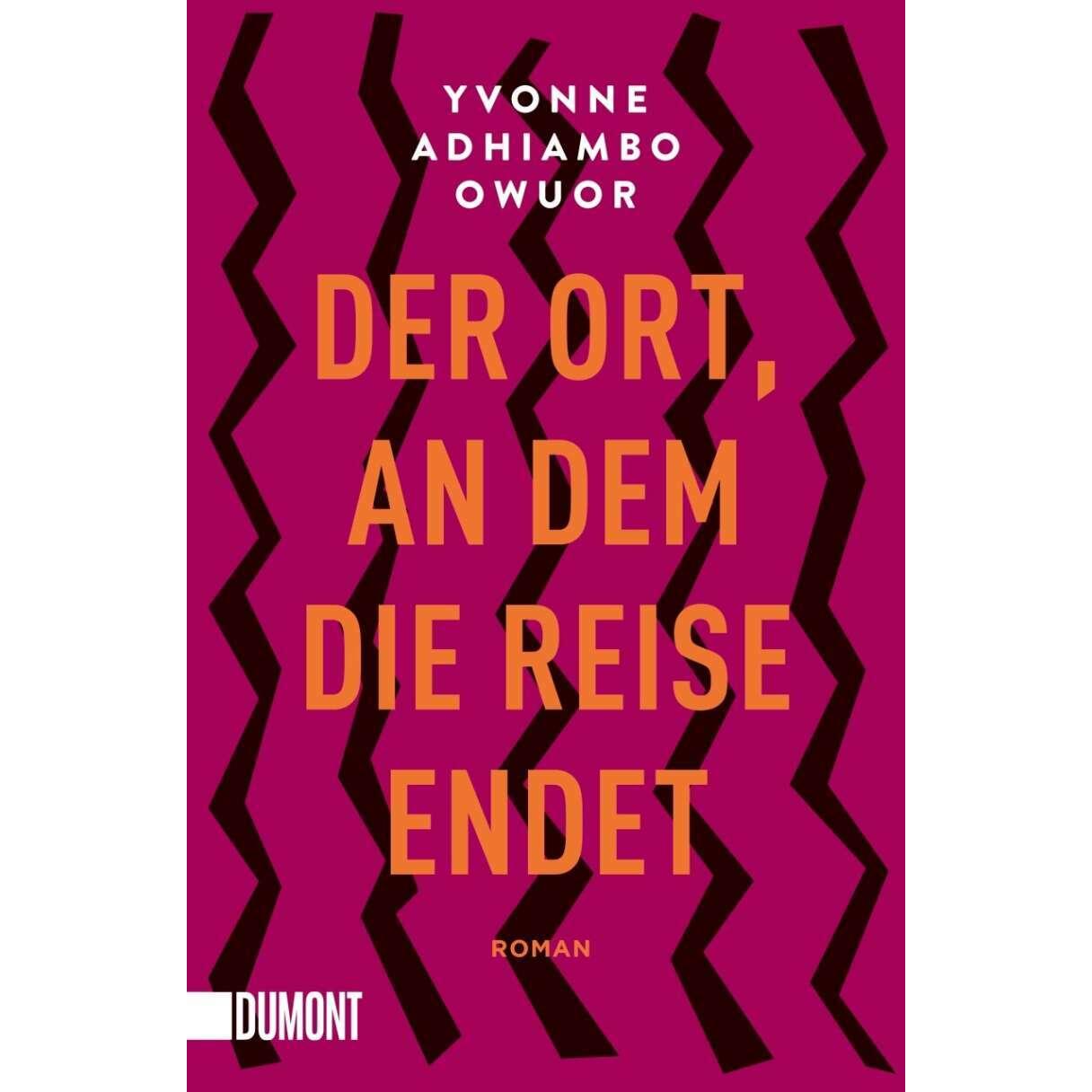 Der Ort, an dem die Reise endet, Belletristik von Yvonne Adhiambo Owuor, Simone Jakob