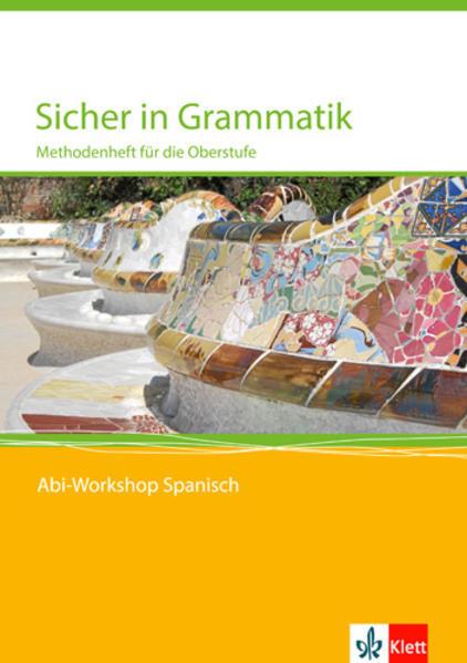 Produktbild Abi Workshop. Spanisch. Sicher in Grammatik. Methodenheft für die Oberstufe (Deutsch, 2011)