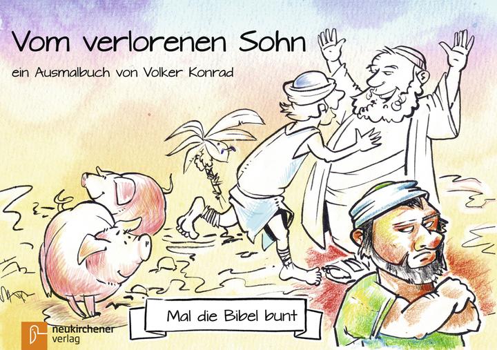 Produktbild Mal die Bibel bunt - Vom verlorenen Sohn (Deutsch, Volker Konrad, 2018)