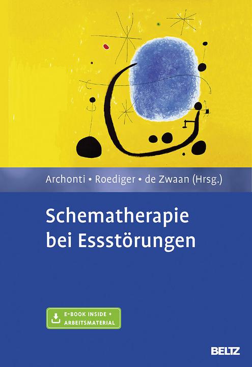 Produktbild Schematherapie bei Essstörungen (Deutsch, Christina Archonti, Eckhard Roediger, Martina De Zwaan, 2016)