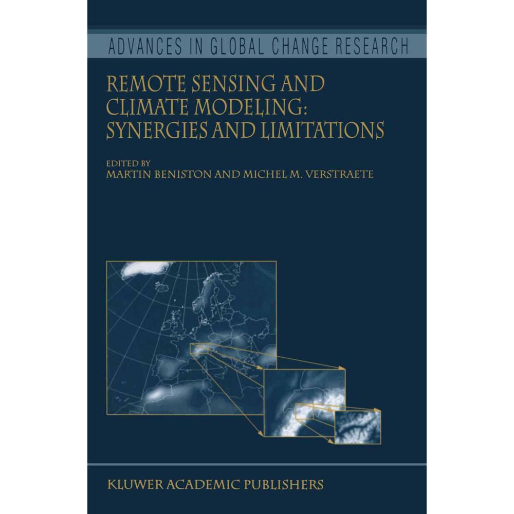 Remote Sensing and Climate Modeling: Synergies and Limitations, Fachbücher von Martin Beniston, Michel M. Verstraete