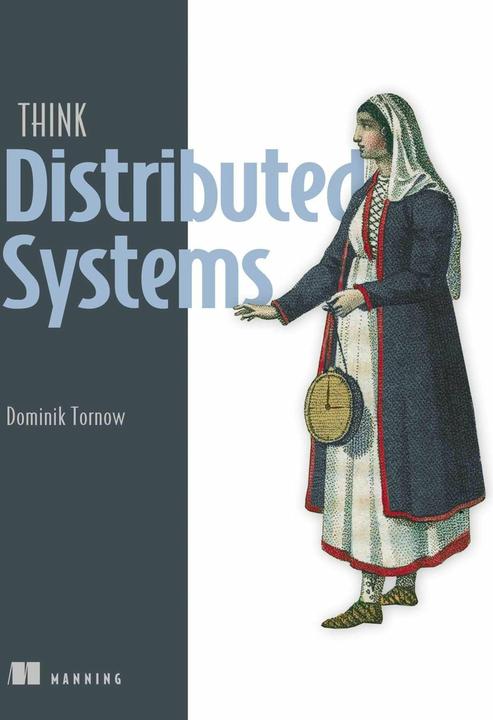Immagine prodotto Think Distributed Systems (Inglese, Dominik Tornow, 2026)