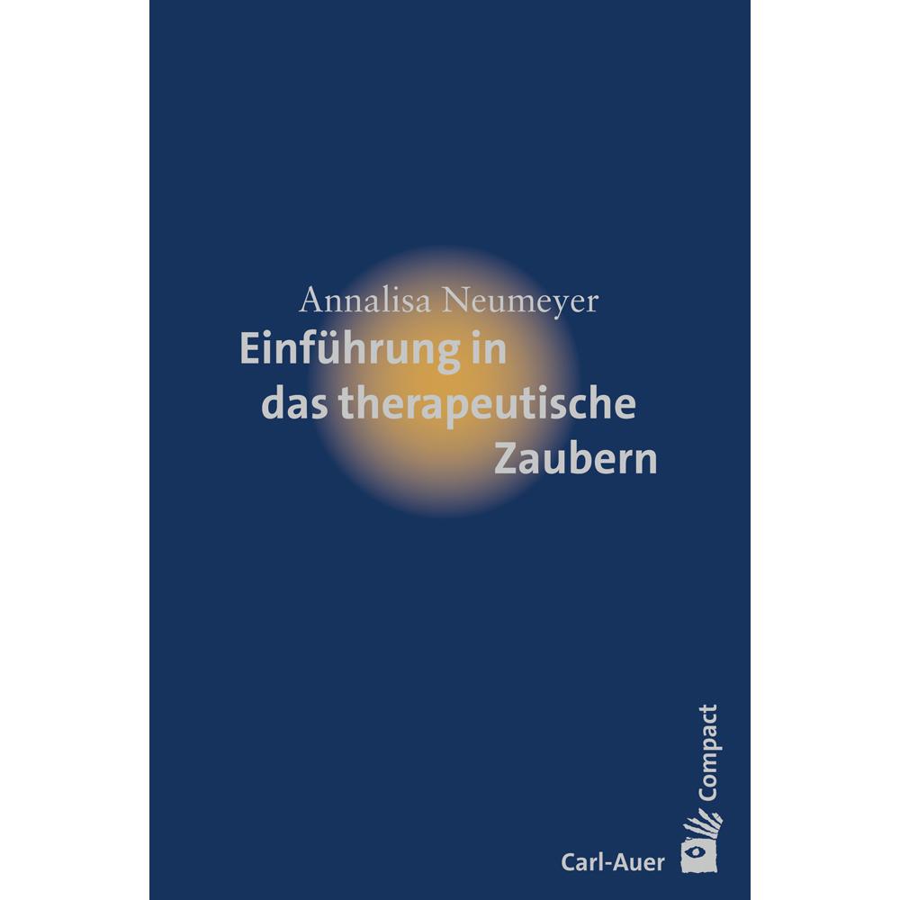 Einführung in das therapeutische Zaubern, Fachbücher von Annalisa Neumeyer