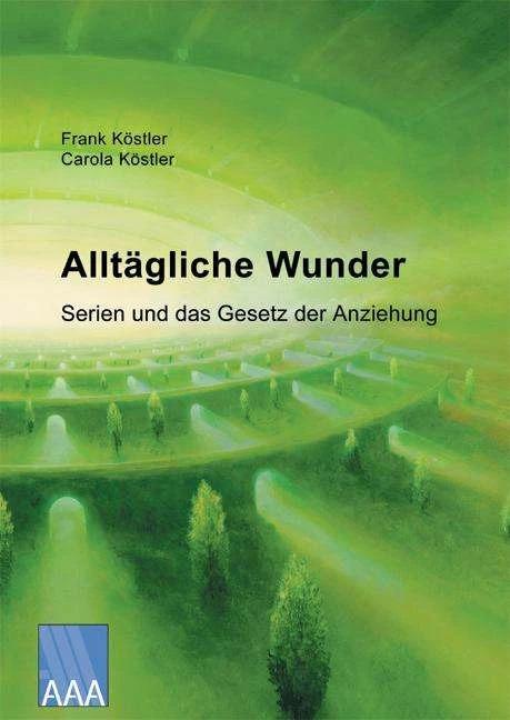 Produktbild Ahead and Amazing Alltägliche Wunder (Deutsch, Carola Köstler, Frank Köstler, 2014)