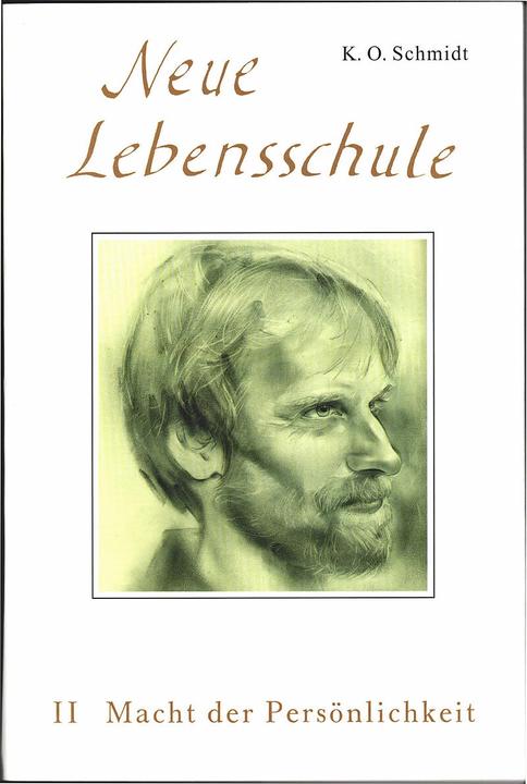 Neue Lebensschule II. Macht der Persönlichkeit (German, K. O. Schmidt, 2024)