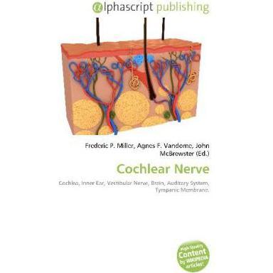 Cochlear Nerve, Fachbücher von John McBrewster, Frederic P. Miller, Agnes F. Vandome