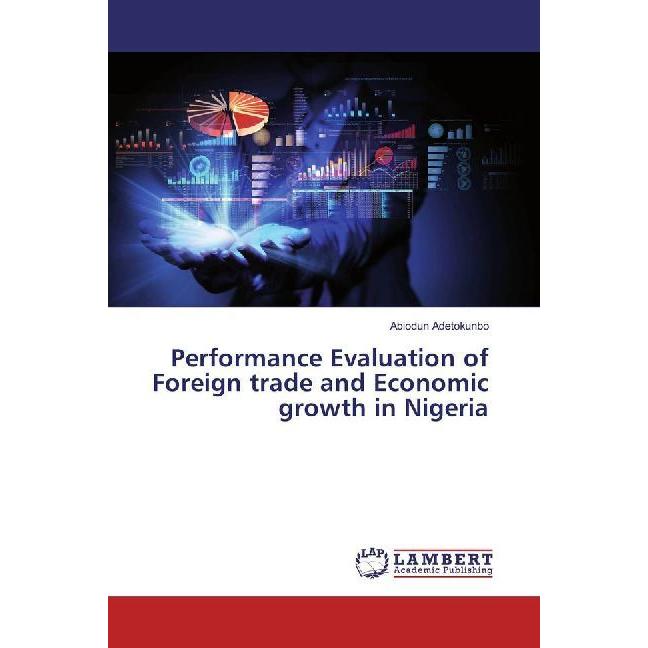 Performance Evaluation of Foreign trade and Economic growth in Nigeria, Fachbücher von Abiodun Adetokunbo