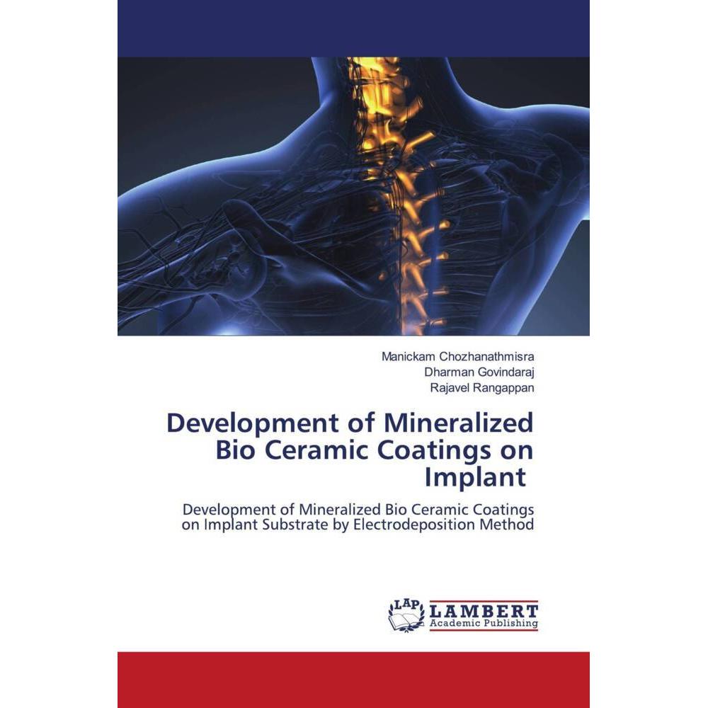 Development of Mineralized Bio Ceramic Coatings on Implant, Fachbücher von Dharman Govindaraj, Manickam Chozhanathmisra,...