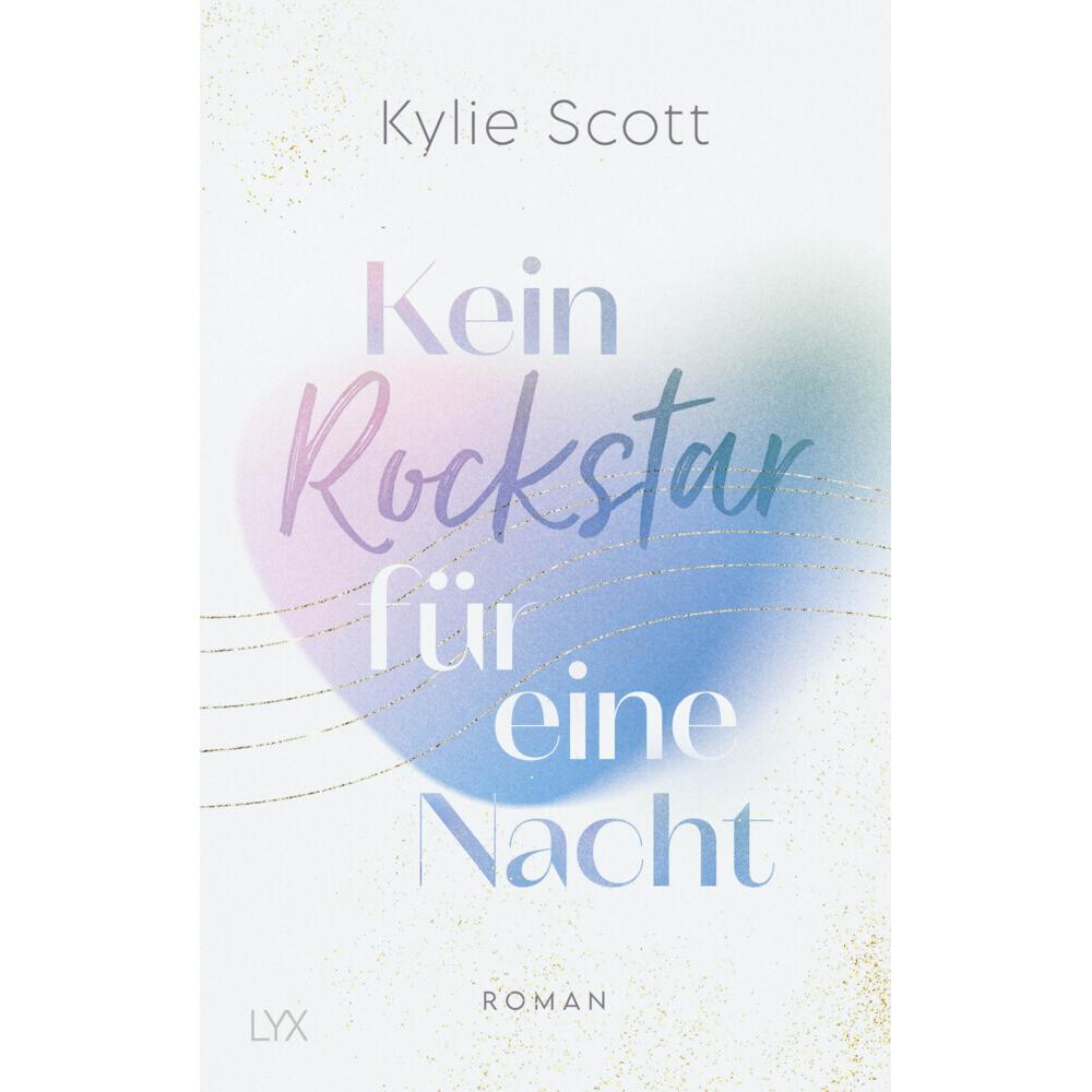 Kein Rockstar für eine Nacht, Belletristik von Kylie Scott