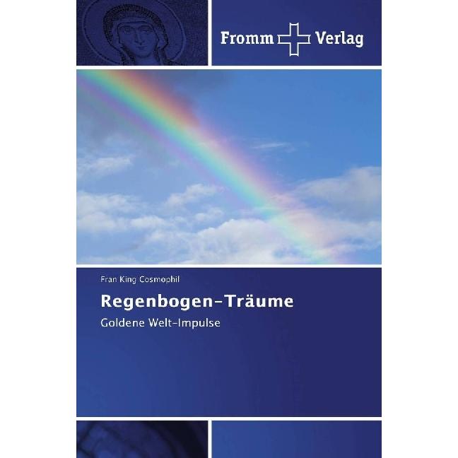 Regenbogen-Träume, Fachbücher von Fran King Cosmophil