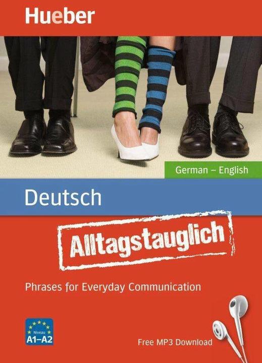 Produktbild Alltagstauglich Deutsch. German - English / Buch mit MP3-Download (Deutsch, John Stevens, Nicola Crossley, Timea Thomas, 2016)