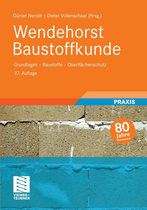 Produktbild Wendehorst Baustoffkunde (Deutsch, Dieter Vollenschaar, Günter Neroth, 2011)