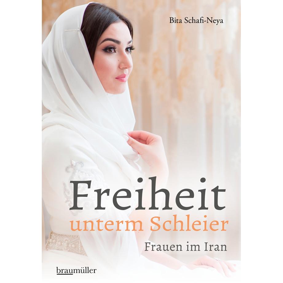 Freiheit unterm Schleier, Sachbücher von Bita Schafi-Neya