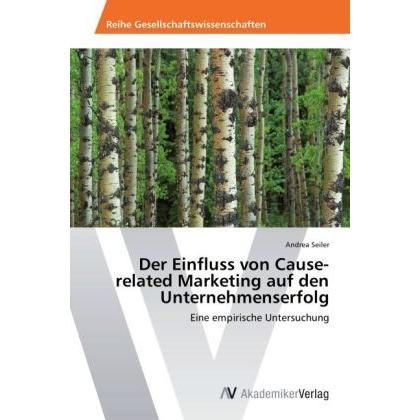 Thumbnail - Der Einfluss von Cause-related Marketing auf den Unternehmenserfolg, Fachbücher von Andrea Seiler