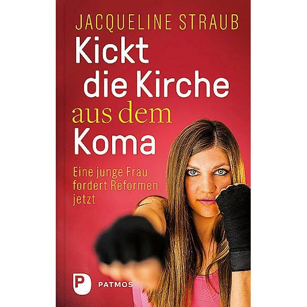 Kickt die Kirche aus dem Koma, Sachbücher von Jacqueline Straub