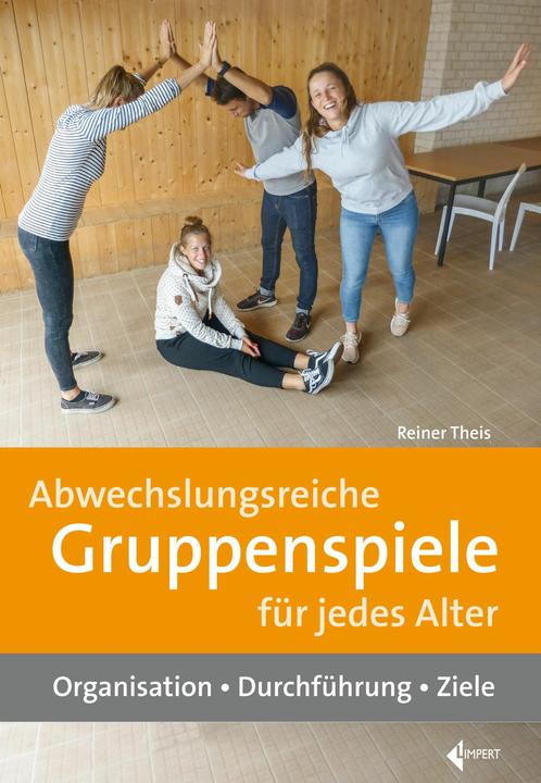 Produktbild Abwechslungsreiche Gruppenspiele für jedes Alter (Deutsch, Reiner Theis, 2019)