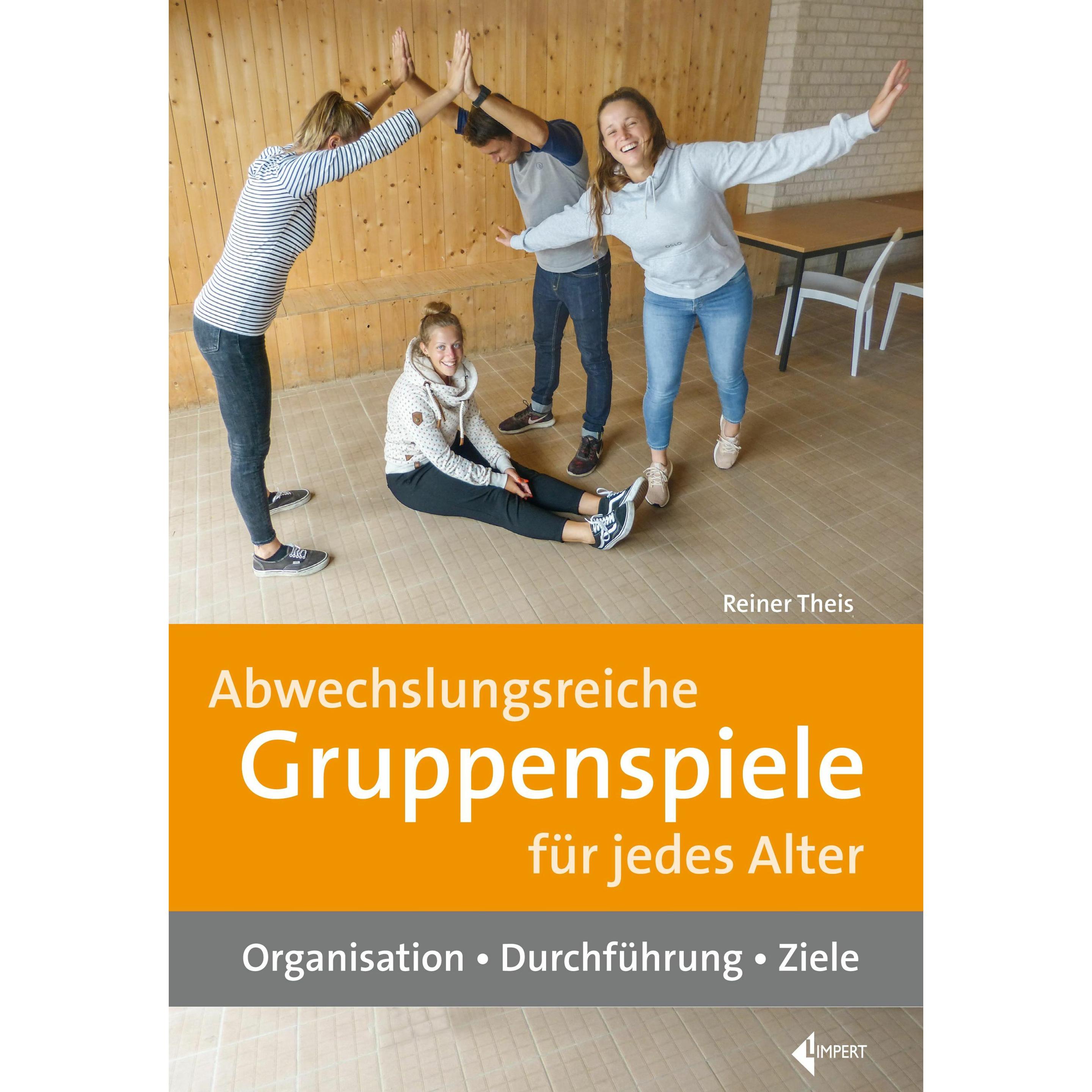 Limpert Abwechslungsreiche Gruppenspiele für jedes Alter (Deutsch)