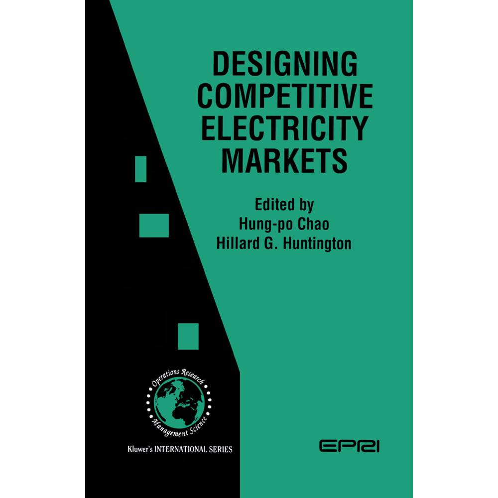 Designing Competitive Electricity Markets, Fachbücher von Hung-po Chao, Hillard G. Huntington