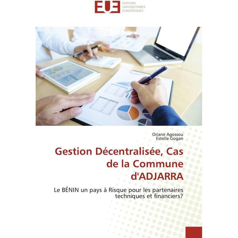 Gestion Décentralisée, Cas de la Commune d'ADJARRA, Fachbücher von Estelle Gogan, Oriane Agossou