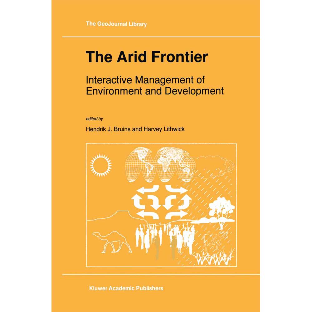 The Arid Frontier, Fachbücher von Hendrik J. Bruins, Harvey Lithwick