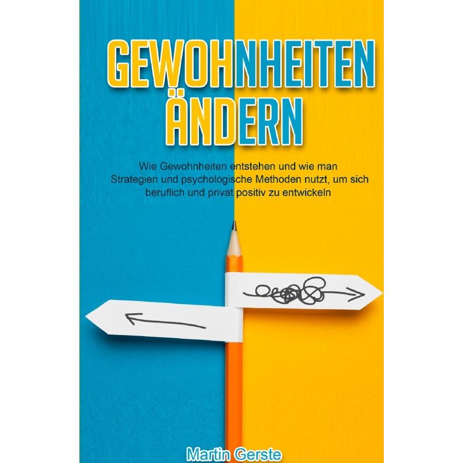 Gewohnheiten ändern, Ratgeber von Martin Gerste