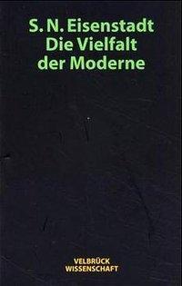 Produktbild Die Vielfalt der Moderne (Deutsch, Shmuel N. Eisenstadt, 2024)