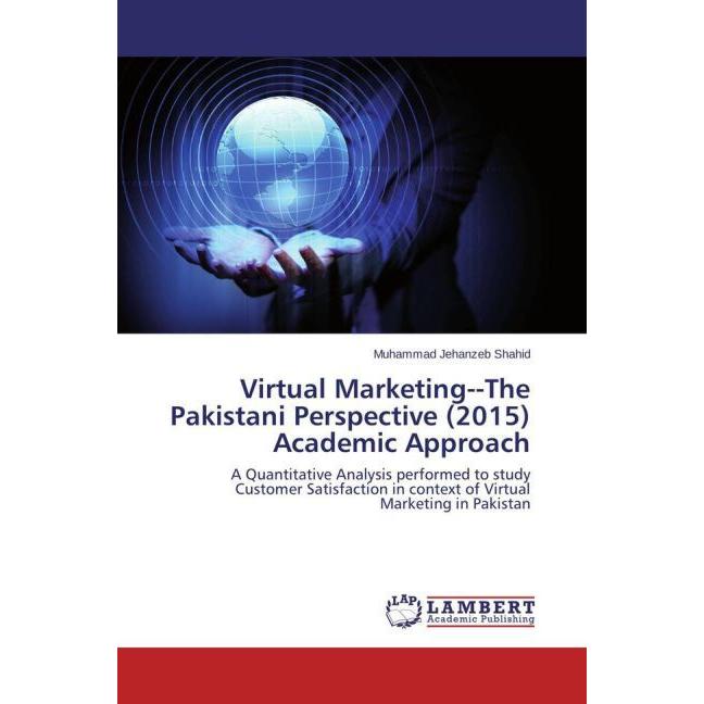 Virtual MarketingThe Pakistani Perspective (2015) Academic Approach, Fachbücher