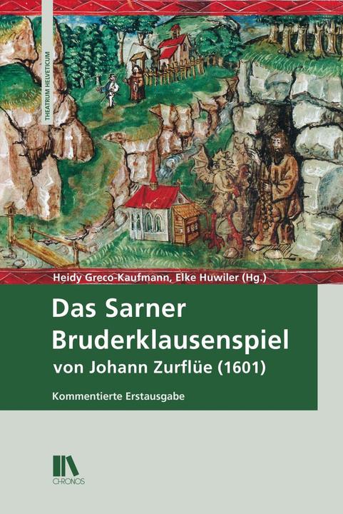 Produktbild Das Sarner Bruderklausenspiel von Johann Zurflüe (1601) (Deutsch, 2017)