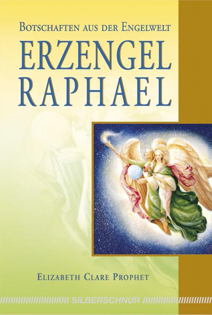Produktbild Erzengel Raphael (Deutsch, Elizabeth Clare Prophet, 2008)
