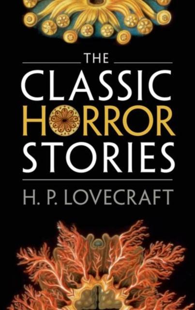 Produktbild The Classic Horror Stories (Englisch, H. P. Lovecraft, Roger Luckhurst, 2016)