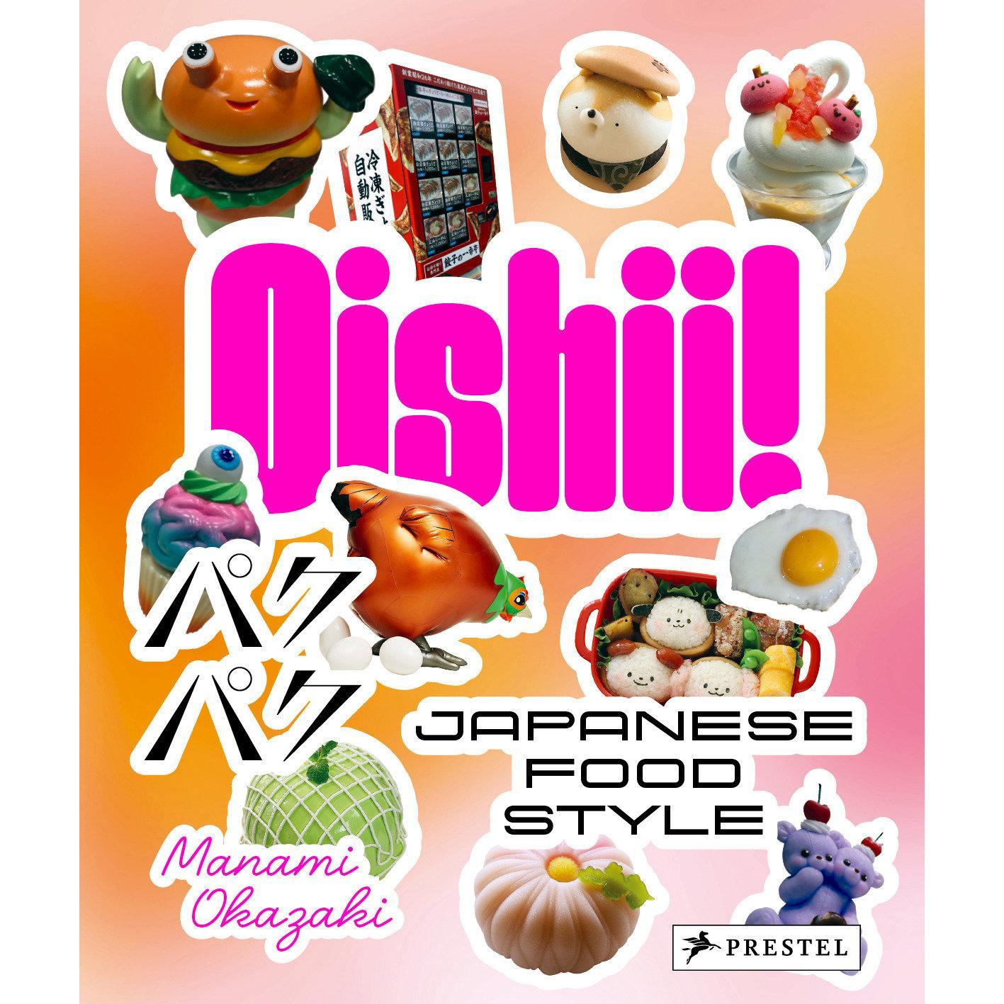 Oishii! Japanese Food Style, Ratgeber von Manami Okazaki