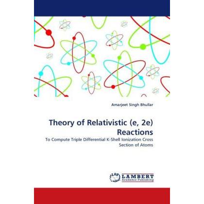 Theory of Relativistic (e, 2e) Reactions, Fachbücher von Amarjeet Singh Bhullar