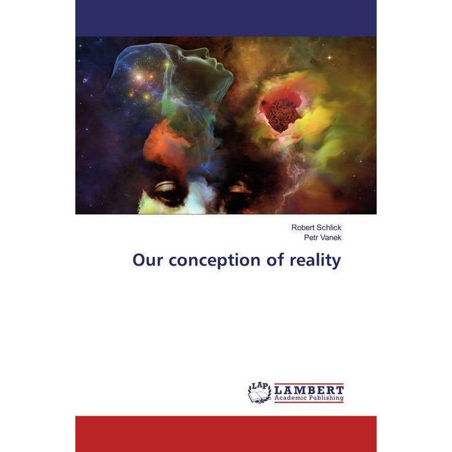 Our conception of reality, Sachbücher von Petr Vanek, Robert Schlick