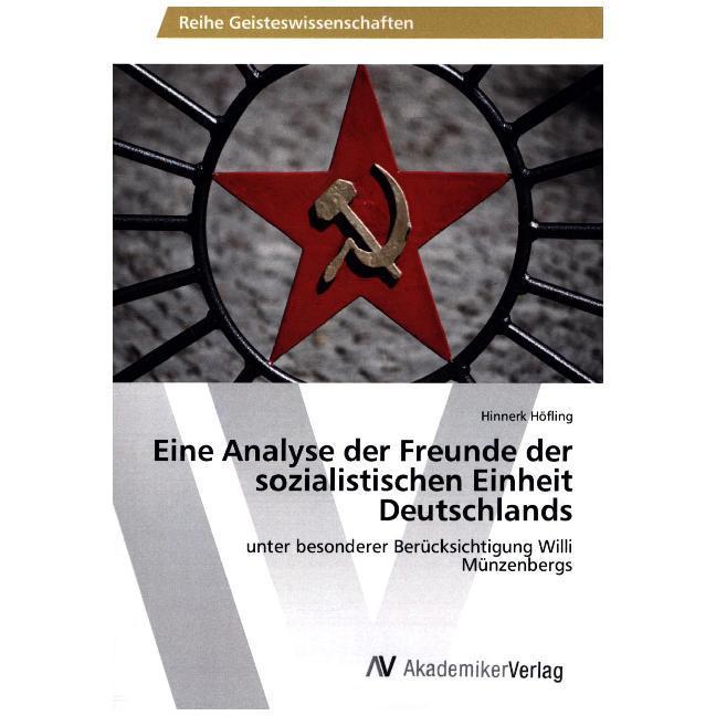 Eine Analyse der Freunde der sozialistischen Einheit Deutschlands, Fachbücher von Hinnerk Höfling