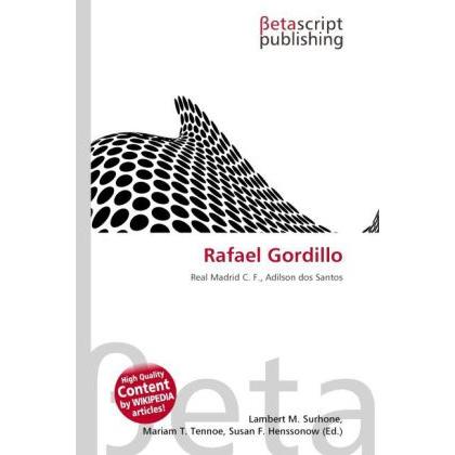 Thumbnail - Rafael Gordillo, Ratgeber von Lambert M. Surhone, Mariam T. Tennoe, Susan F. Henssonow