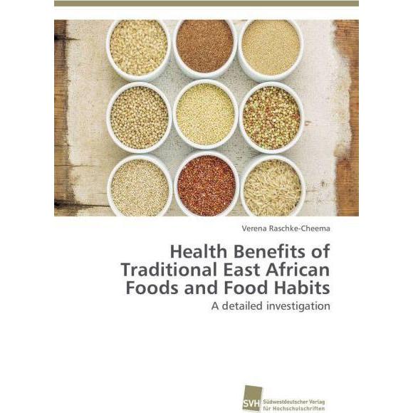 Health Benefits of Traditional East African Foods and Food Habits, Fachbücher