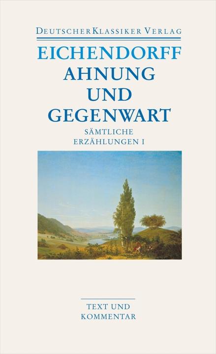 Produktbild Ahnung und Gegenwart (Deutsch, Joseph von Eichendorff, 2007)