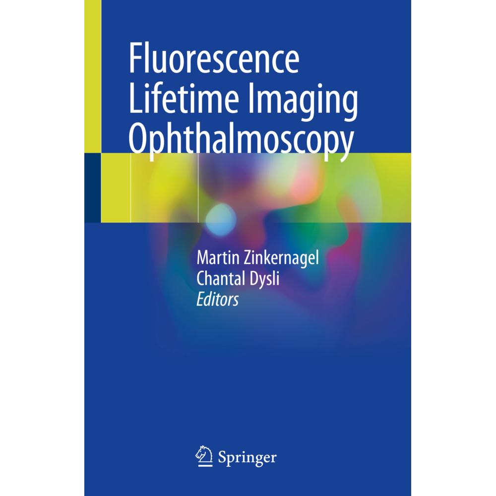 Fluorescence Lifetime Imaging Ophthalmoscopy, Fachbücher von Chantal Dysli, Martin Zinkernagel