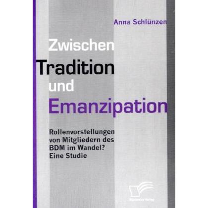 Zwischen Tradition und Emanzipation, Fachbücher von Anna Schlünzen