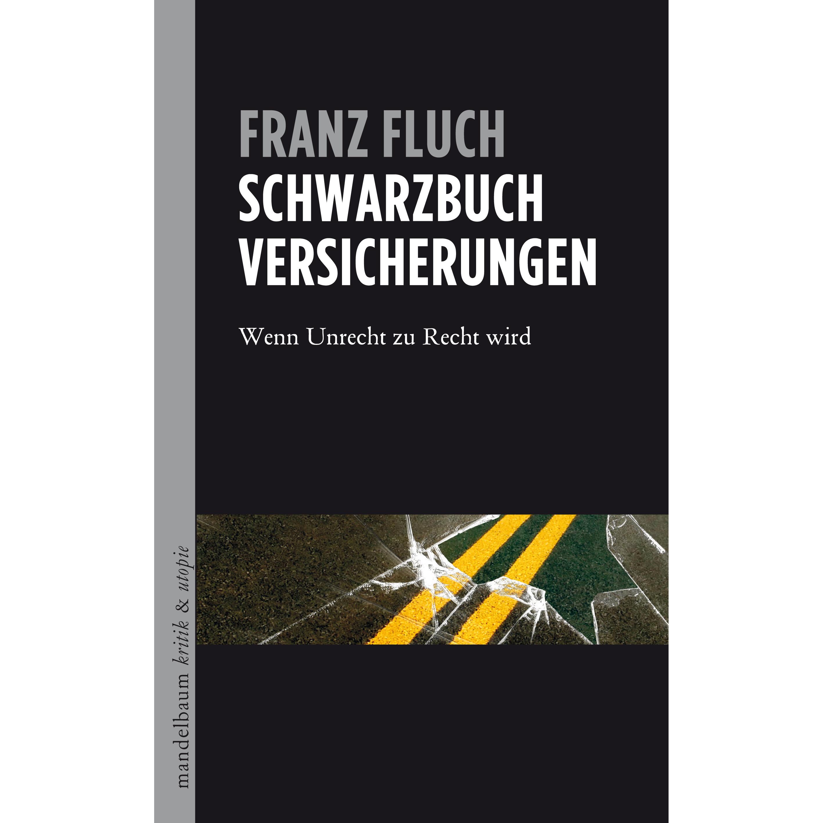 Schwarzbuch Versicherungen, Sachbücher von Franz Fluch