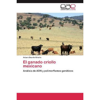 El ganado criollo mexicano, Fachbücher von Arturo Duarte-Ortuño