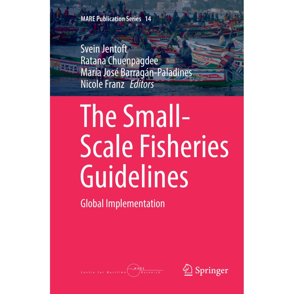 The Small-Scale Fisheries Guidelines, Fachbücher von Ratana Chuenpagdee, Svein Jentoft, Nicole Franz, María José Barragá...