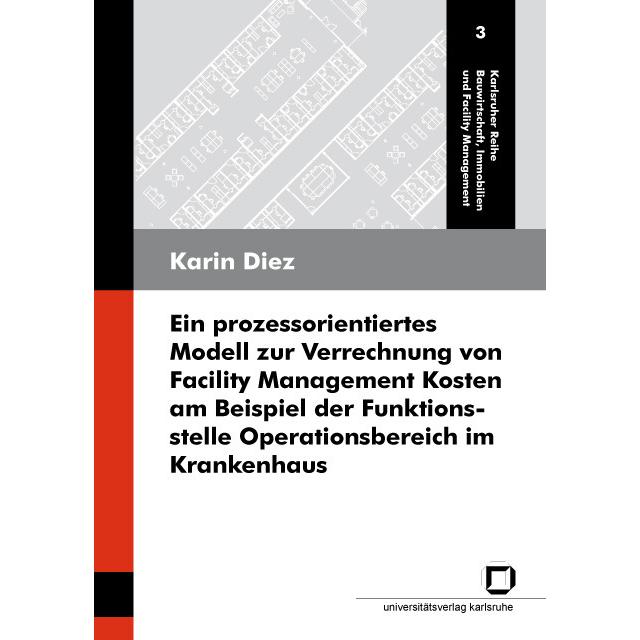 Ein prozessorientiertes Modell zur Verrechnung von Facility Management Kosten am Beispiel der Funkti, Fachbücher von Kar...