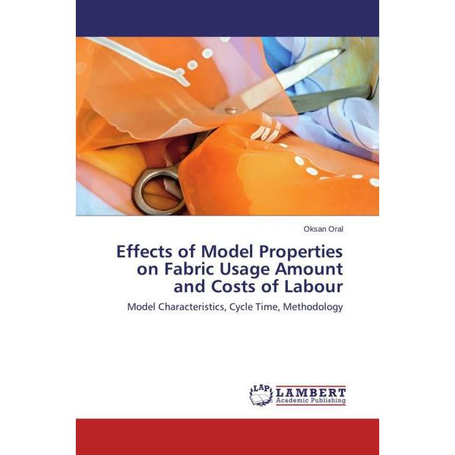 Effects of Model Properties on Fabric Usage Amount and Costs of Labour, Fachbücher