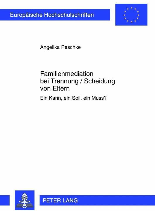 Produktbild Familienmediation bei Trennung / Scheidung von Eltern (Deutsch, Angelika Peschke, 2012)