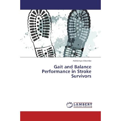 Gait and Balance Performance in Stroke Survivors, Fachbücher von Adebimpe Obembe